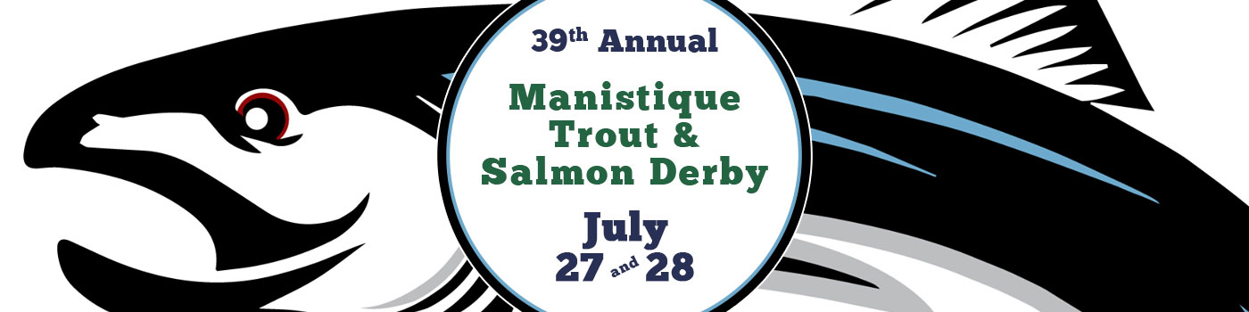 Manistique Trout & Salmon Derby